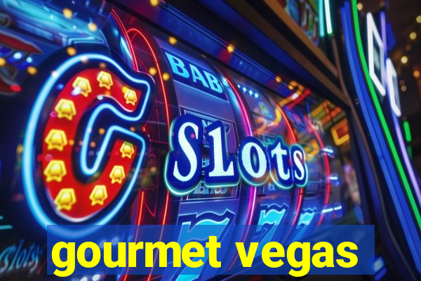 gourmet vegas