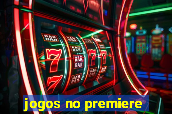 jogos no premiere