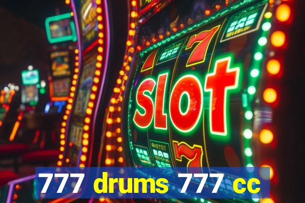 777 drums 777 cc