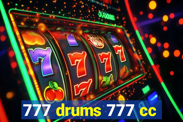 777 drums 777 cc