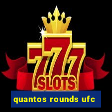 quantos rounds ufc