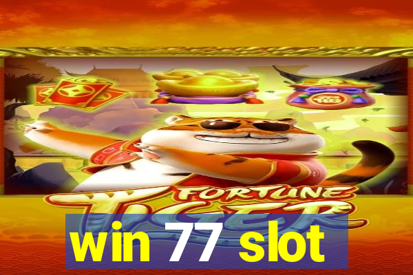 win 77 slot