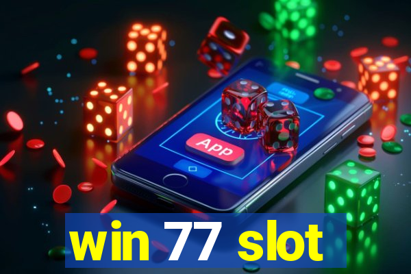 win 77 slot