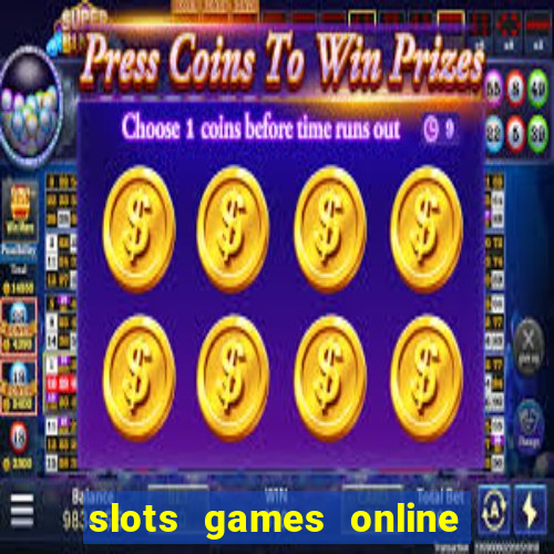 slots games online for free