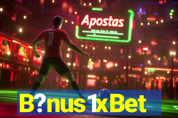 B?nus1xBet