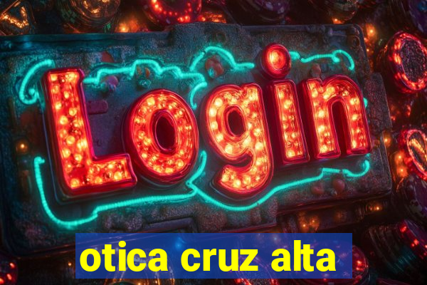 otica cruz alta