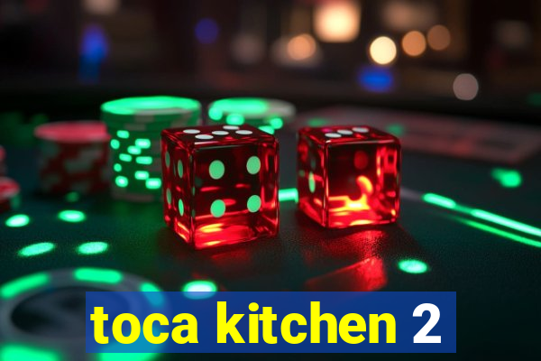 toca kitchen 2