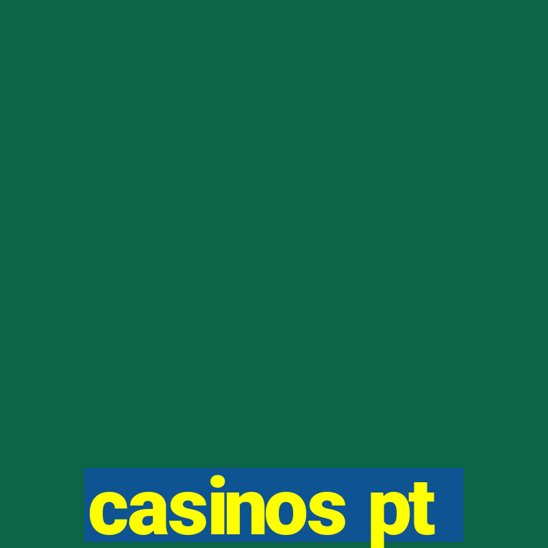 casinos pt