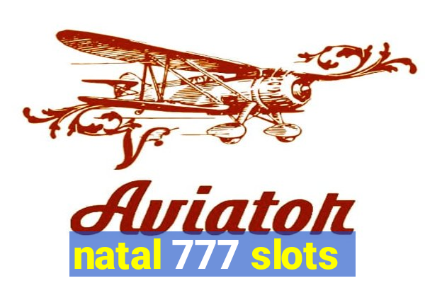 natal 777 slots