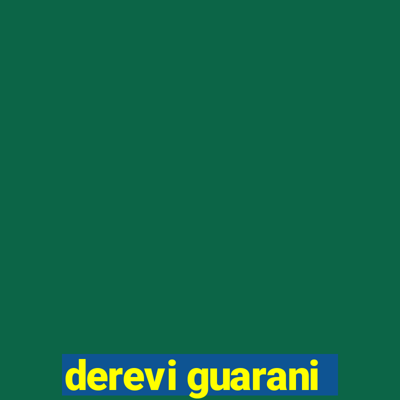 derevi guarani