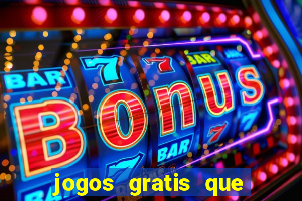 jogos gratis que ganha dinheiro