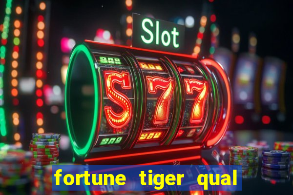 fortune tiger qual paga mais