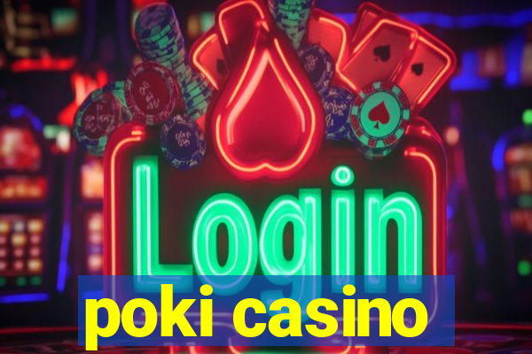 poki casino