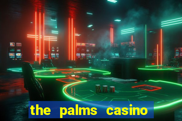 the palms casino in vegas