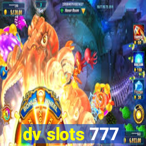 dv slots 777