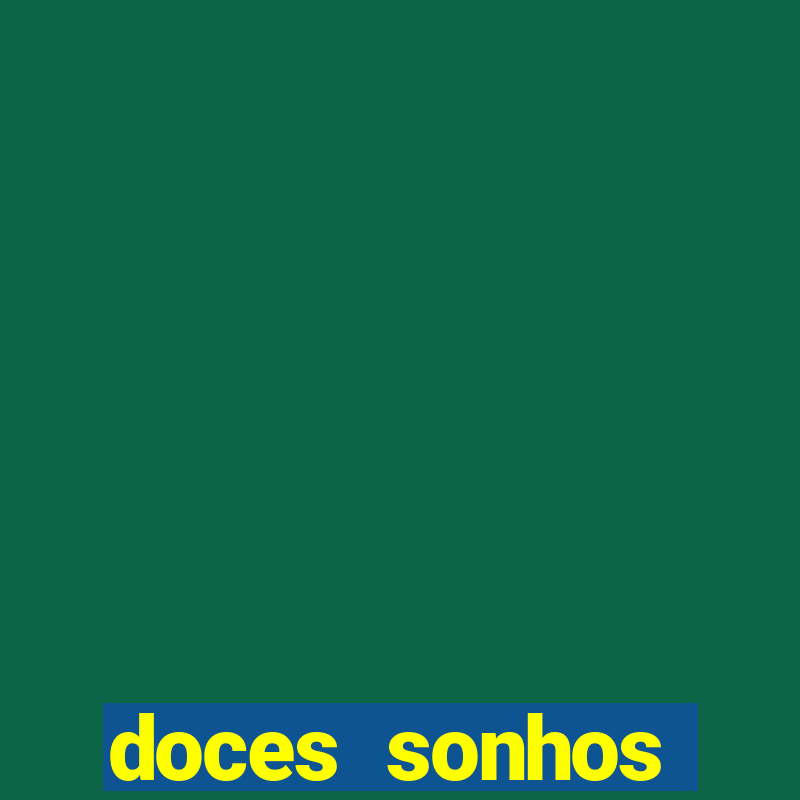 doces sonhos shopping paralela