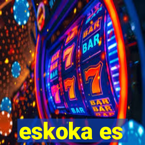 eskoka es