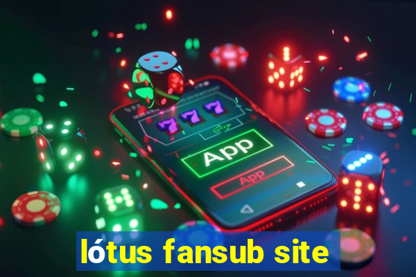 lótus fansub site