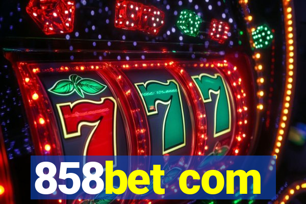 858bet com