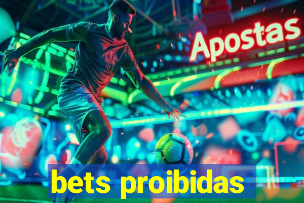 bets proibidas