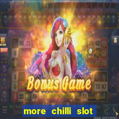 more chilli slot machine free download