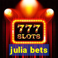 julia bets