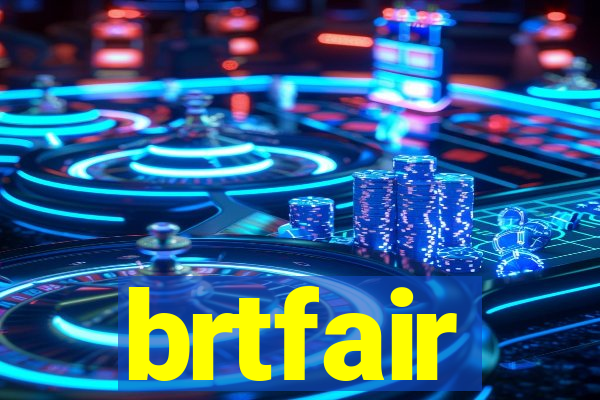 brtfair