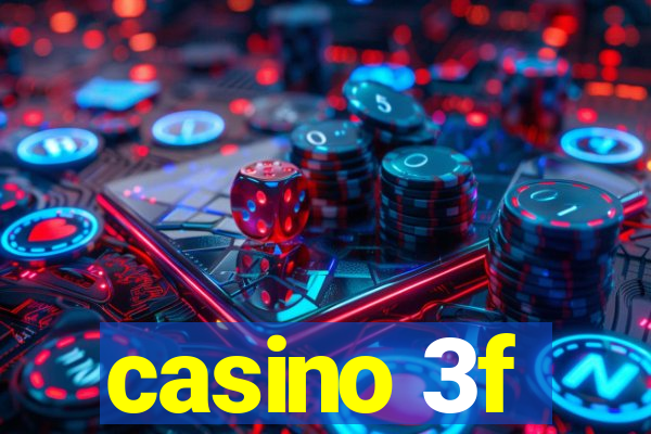 casino 3f