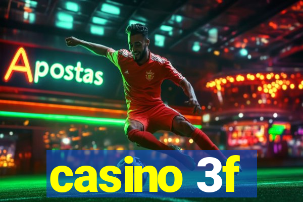 casino 3f