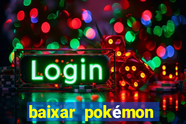 baixar pokémon mundos elementais