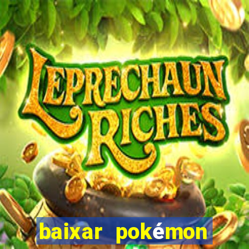 baixar pokémon mundos elementais