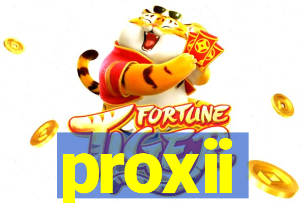 proxii