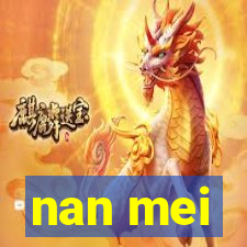 nan mei