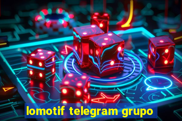 lomotif telegram grupo