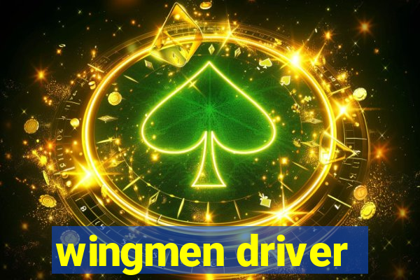 wingmen driver