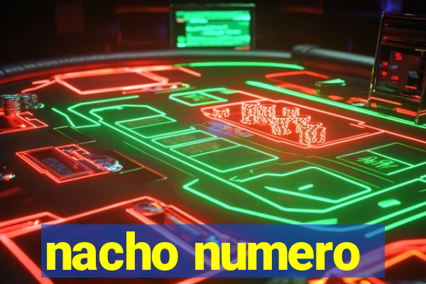 nacho numero