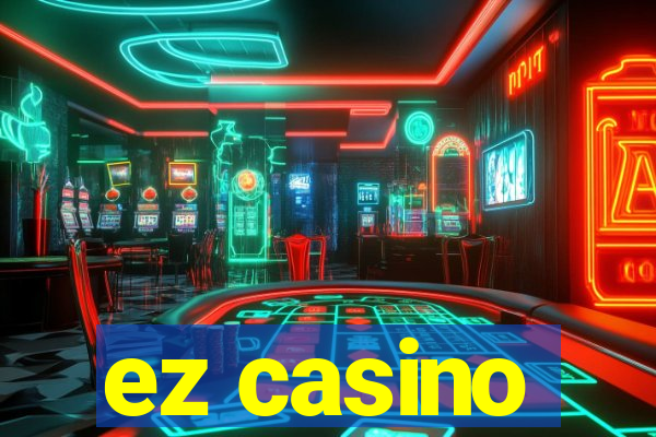 ez casino