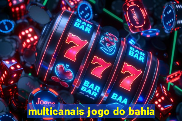 multicanais jogo do bahia