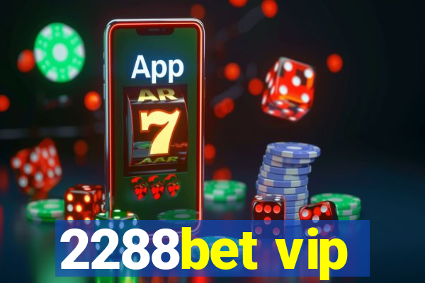 2288bet vip