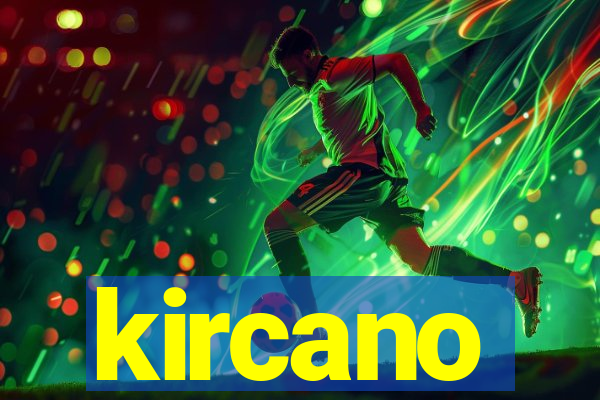 kircano