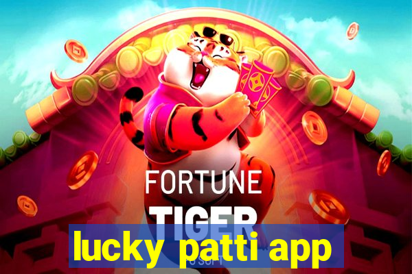 lucky patti app