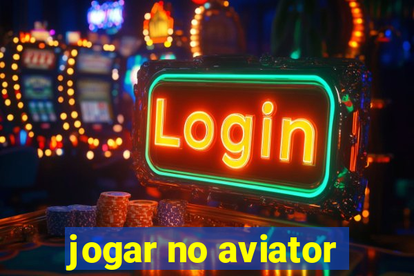 jogar no aviator