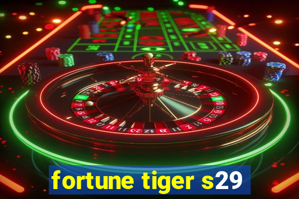 fortune tiger s29