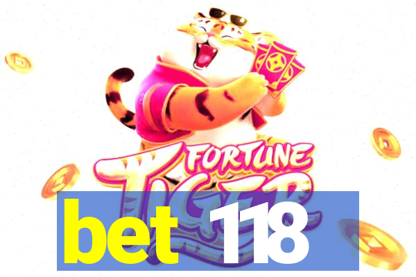 bet 118