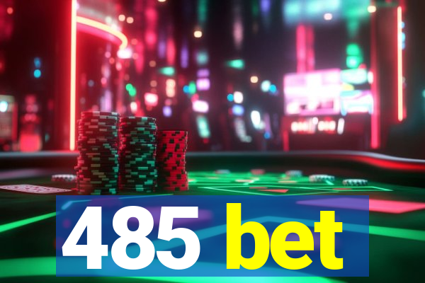 485 bet