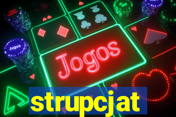 strupcjat