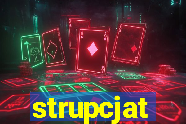 strupcjat