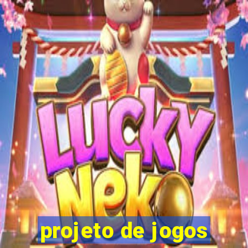 projeto de jogos