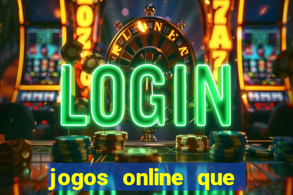 jogos online que ganha dinheiro