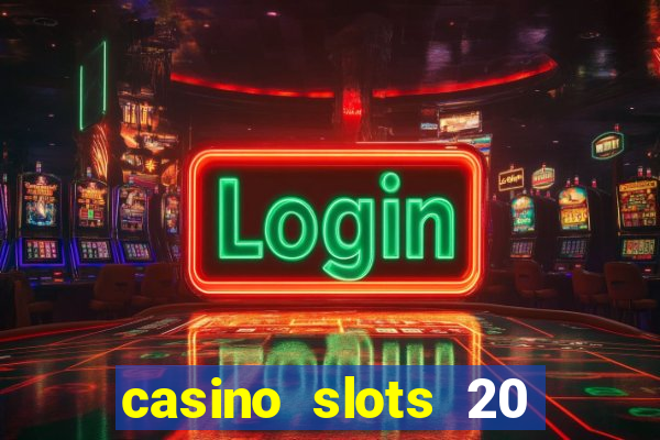 casino slots 20 super hot